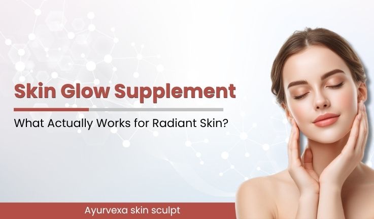 Skin Glow Supplement: What Actually Works for Radiant Skin?